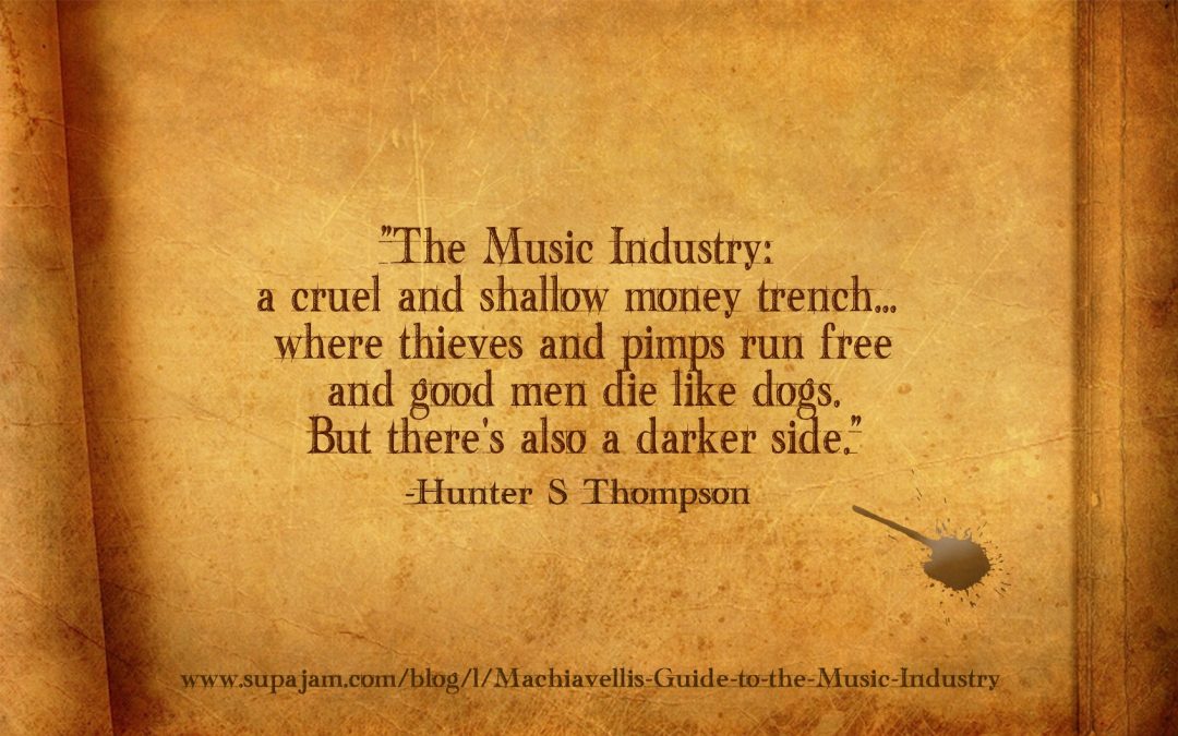 The Music Industry: a cruel and shallow money trench where thieves and pimps run free